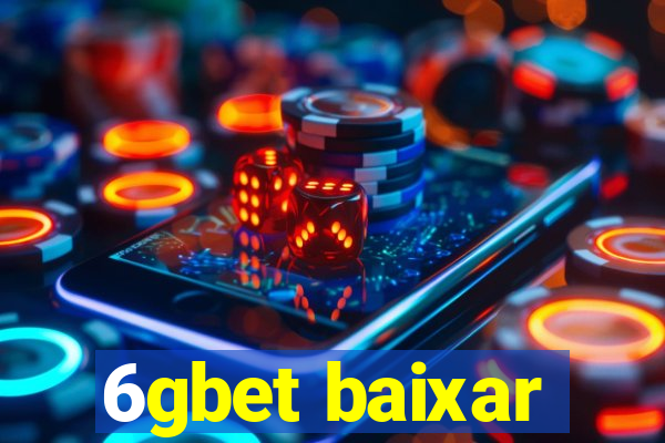 6gbet baixar